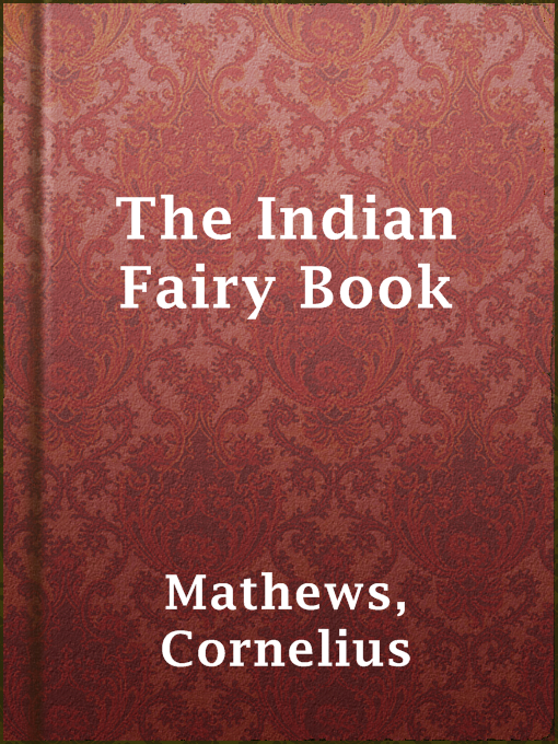 Title details for The Indian Fairy Book by Cornelius Mathews - Available